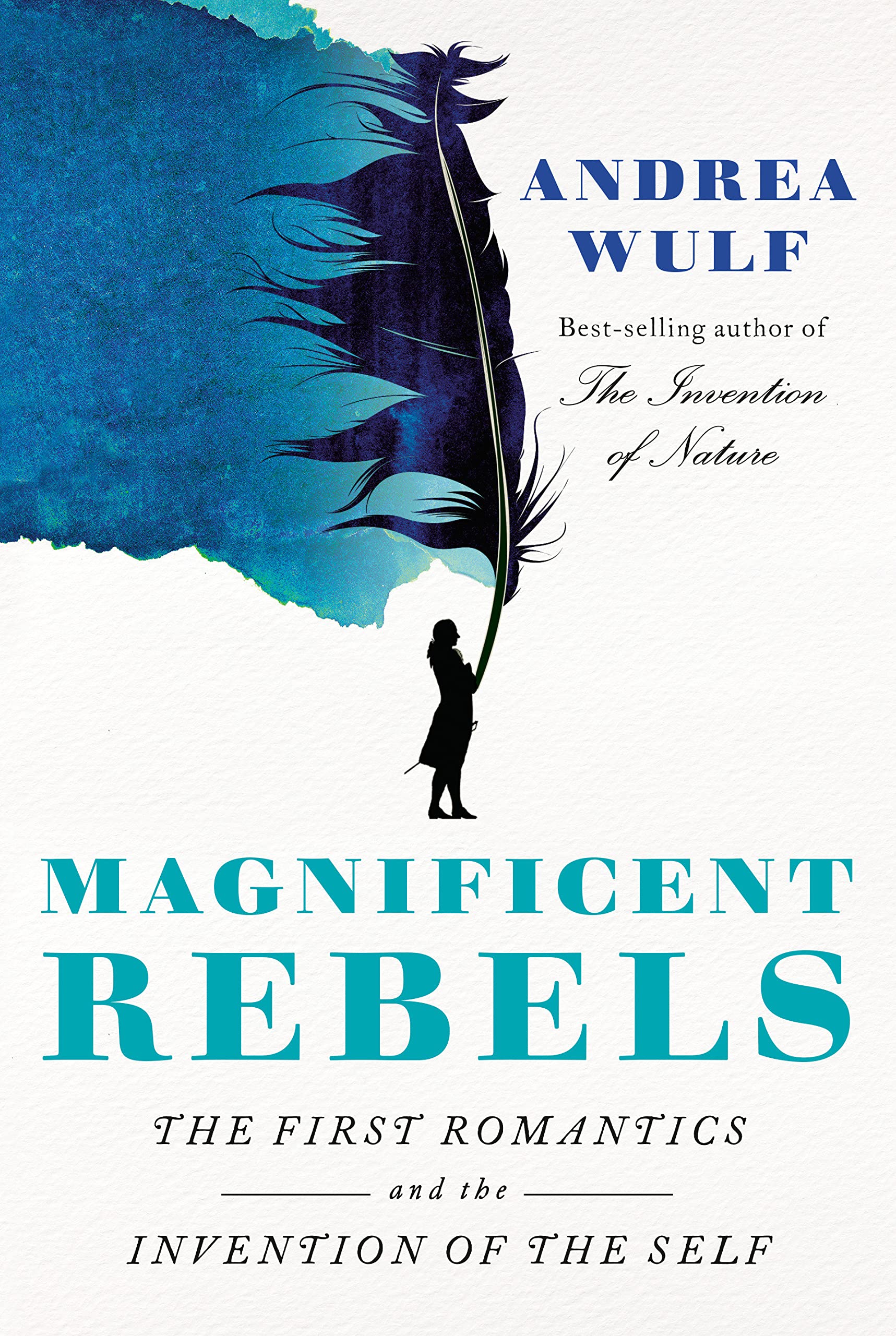 Magnificent Rebels: The First Romantics and the Invention of the Self (PDF/EPUB Version)