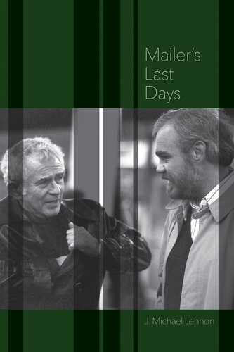 Mailer's Last Days: New and Selected Remembrances of a Life in Literature (PDF/EPUB Version)