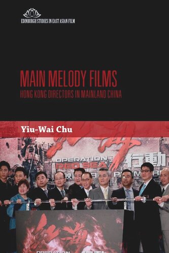 Main Melody Films: Hong Kong Directors in Mainland China (PDF/EPUB Version)