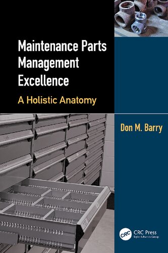 Maintenance Parts Management Excellence: A Holistic Anatomy (PDF/EPUB Version)