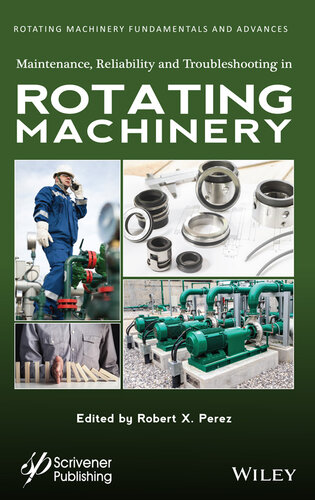 Maintenance, Reliability and Troubleshooting in Rotating Machinery (PDF/EPUB Version)