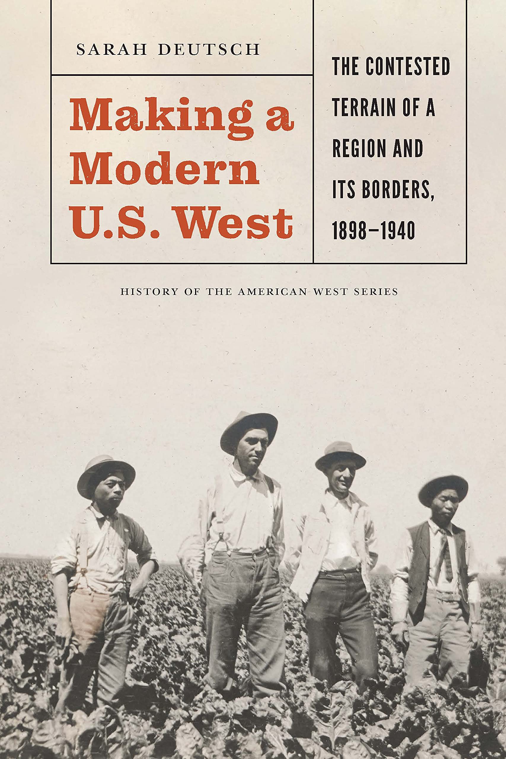 Making a Modern U.S. West: The Contested Terrain of a Region and Its Borders, 1898-1940 (PDF/EPUB Version)
