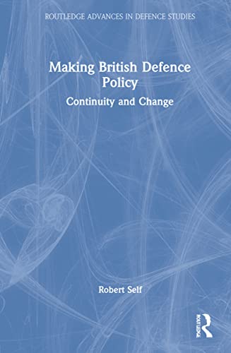 Making British Defence Policy: Continuity and Change (PDF/EPUB Version)
