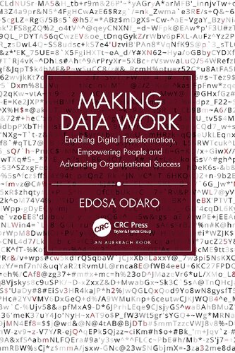 Making Data Work: Enabling Digital Transformation, Empowering People and Advancing Organisational Success (PDF/EPUB Version)
