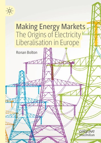 Making Energy Markets: The Origins of Electricity Liberalisation in Europe (PDF/EPUB Version)