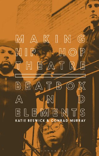 Making Hip Hop Theatre: Beatbox and Elements (PDF/EPUB Version)