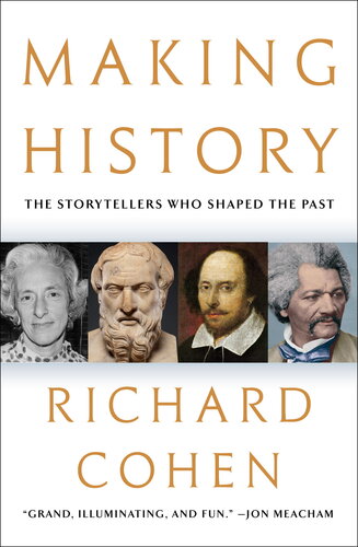 Making History: The Storytellers Who Shaped the Past (PDF/EPUB Version)