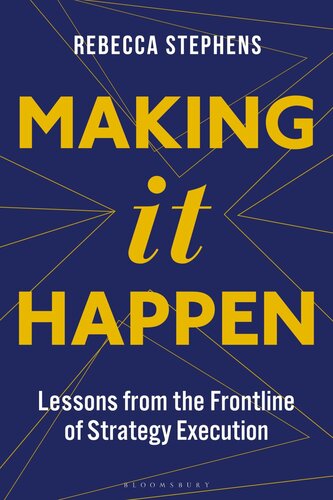Making It Happen: Lessons from the Frontline of Strategy Execution (PDF/EPUB Version)