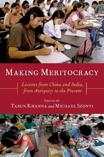 Making Meritocracy: Lessons from China and India, from Antiquity to the Present (PDF/EPUB Version)