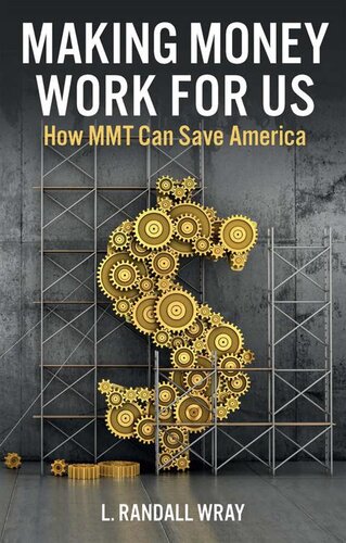 Making Money Work for Us: How Mmt Can Save America (PDF/EPUB Version)