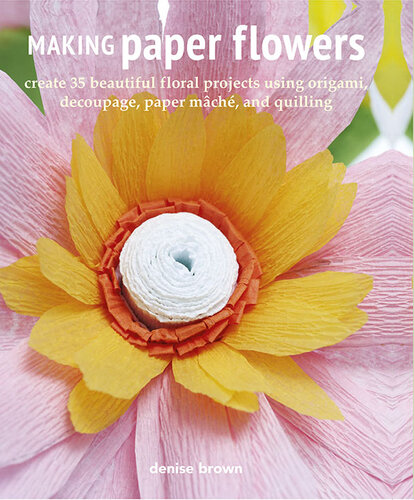 Making Paper Flowers (PDF/EPUB Version)