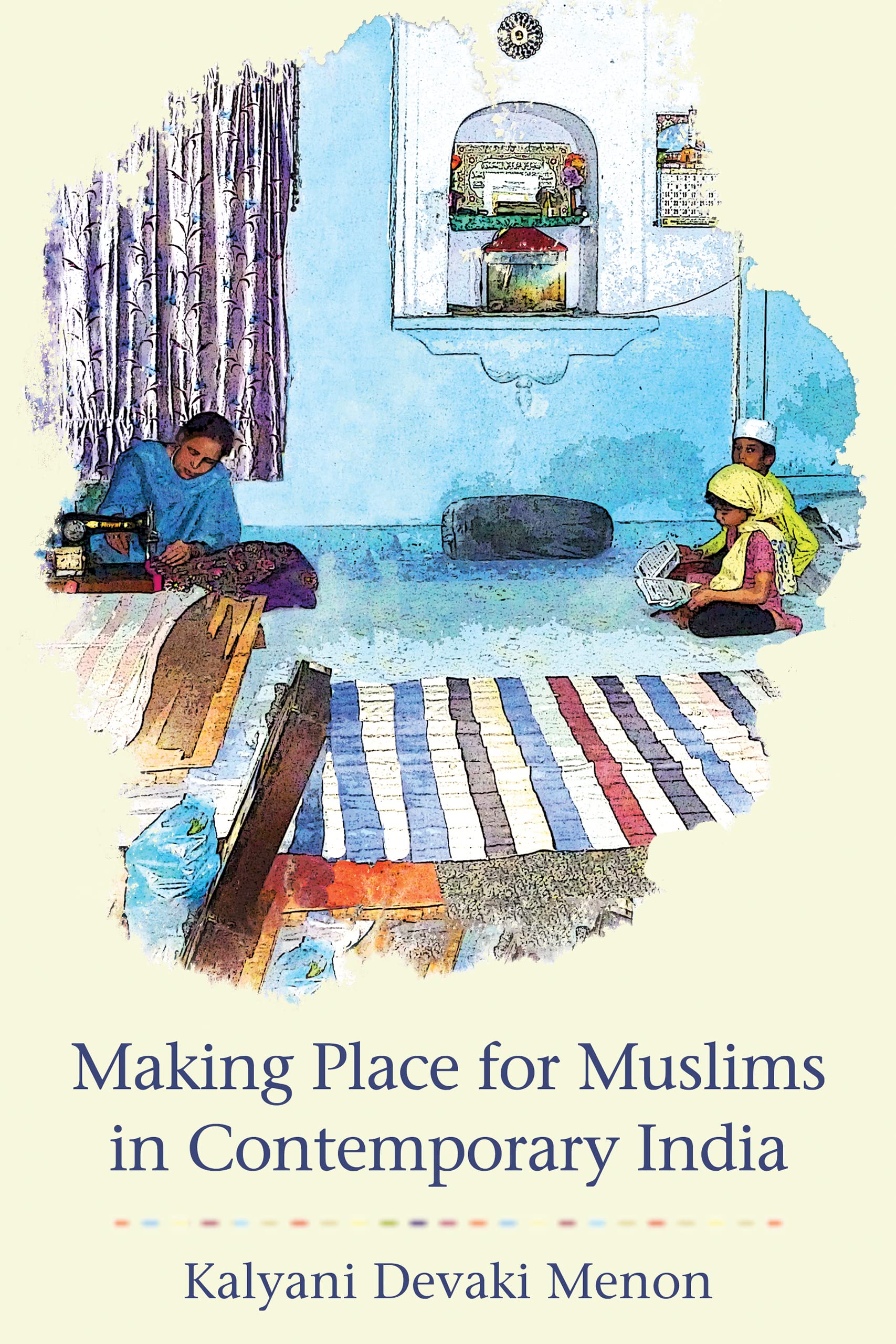 Making Place for Muslims in Contemporary India (PDF/EPUB Version)