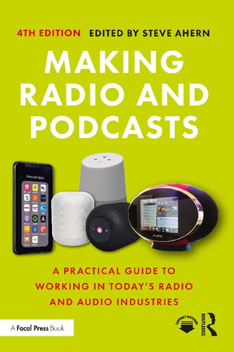 Making radio and podcasts : a practical guide to working in today's radio and audio industries (PDF/EPUB Version)