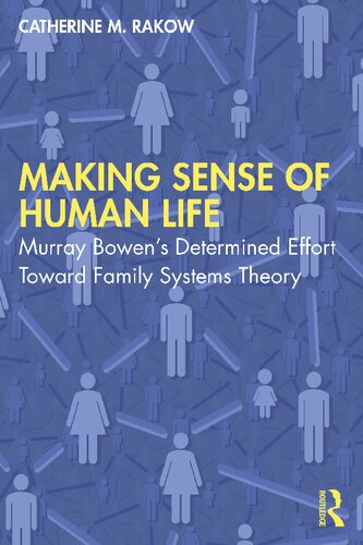 Making Sense of Human Life: Murray Bowen’s Determined Effort Toward Family Systems Theory (PDF/EPUB Version)