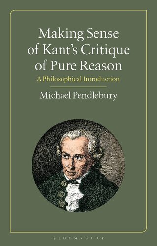 Making Sense of Kant's “Critique of Pure Reason”: A Philosophical Introduction (PDF/EPUB Version)