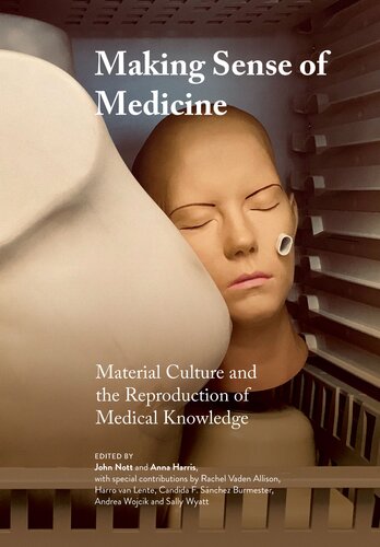 Making Sense of Medicine: Material Culture and the Reproduction of Medical Knowledge (PDF/EPUB Version)