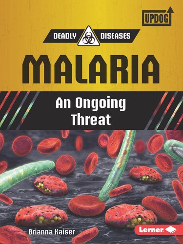 Malaria: An Ongoing Threat (PDF/EPUB Version)