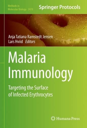 Malaria Immunology: Targeting the Surface of Infected Erythrocytes (Methods in Molecular Biology, 2470) (PDF/EPUB Version)