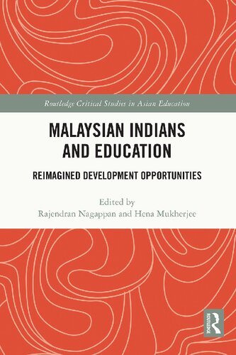 Malaysian Indians and Education: Reimagined Development Opportunities (PDF/EPUB Version)