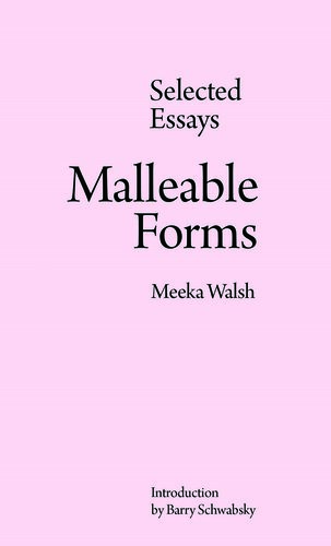 Malleable Forms: Selected Essays (PDF/EPUB Version)