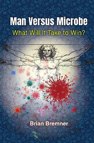 Man Versus Microbe: What Will It Take to Win? (PDF/EPUB Version)