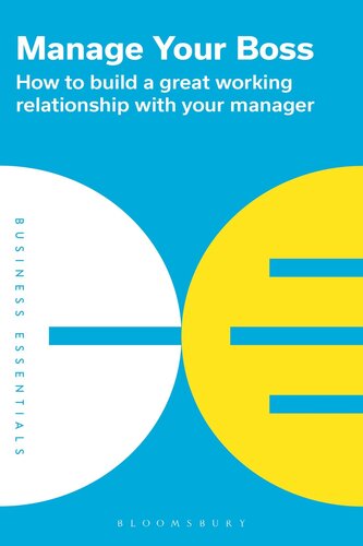 Manage Your Boss: How to build a great working relationship with your manager (PDF/EPUB Version)