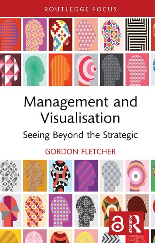 Management and Visualisation: Seeing Beyond the Strategic (PDF/EPUB Version)