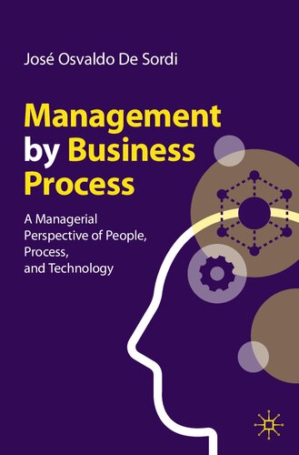 Management by Business Process: A Managerial Perspective of People, Process, and Technology (PDF/EPUB Version)
