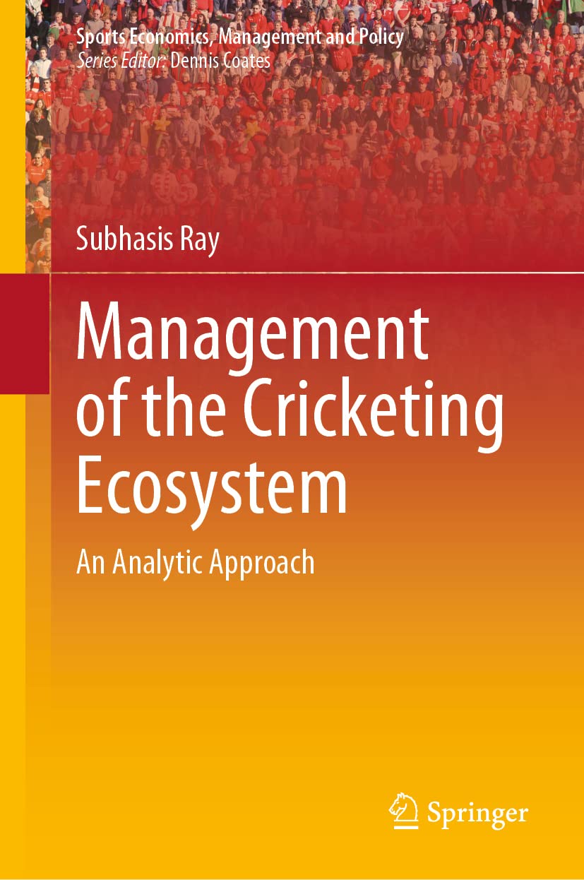 Management of the Cricketing Ecosystem: An Analytic Approach (PDF/EPUB Version)