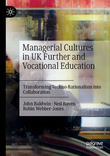 Managerial Cultures in UK Further and Vocational Education: Transforming Techno-Rationalism into Collaboration (PDF/EPUB Version)