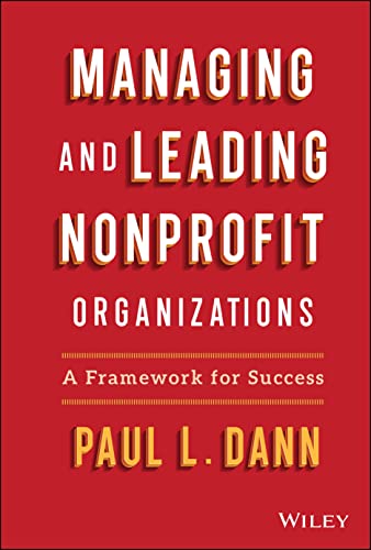 Managing and Leading Nonprofit Organizations: A Framework For Success (PDF/EPUB Version)