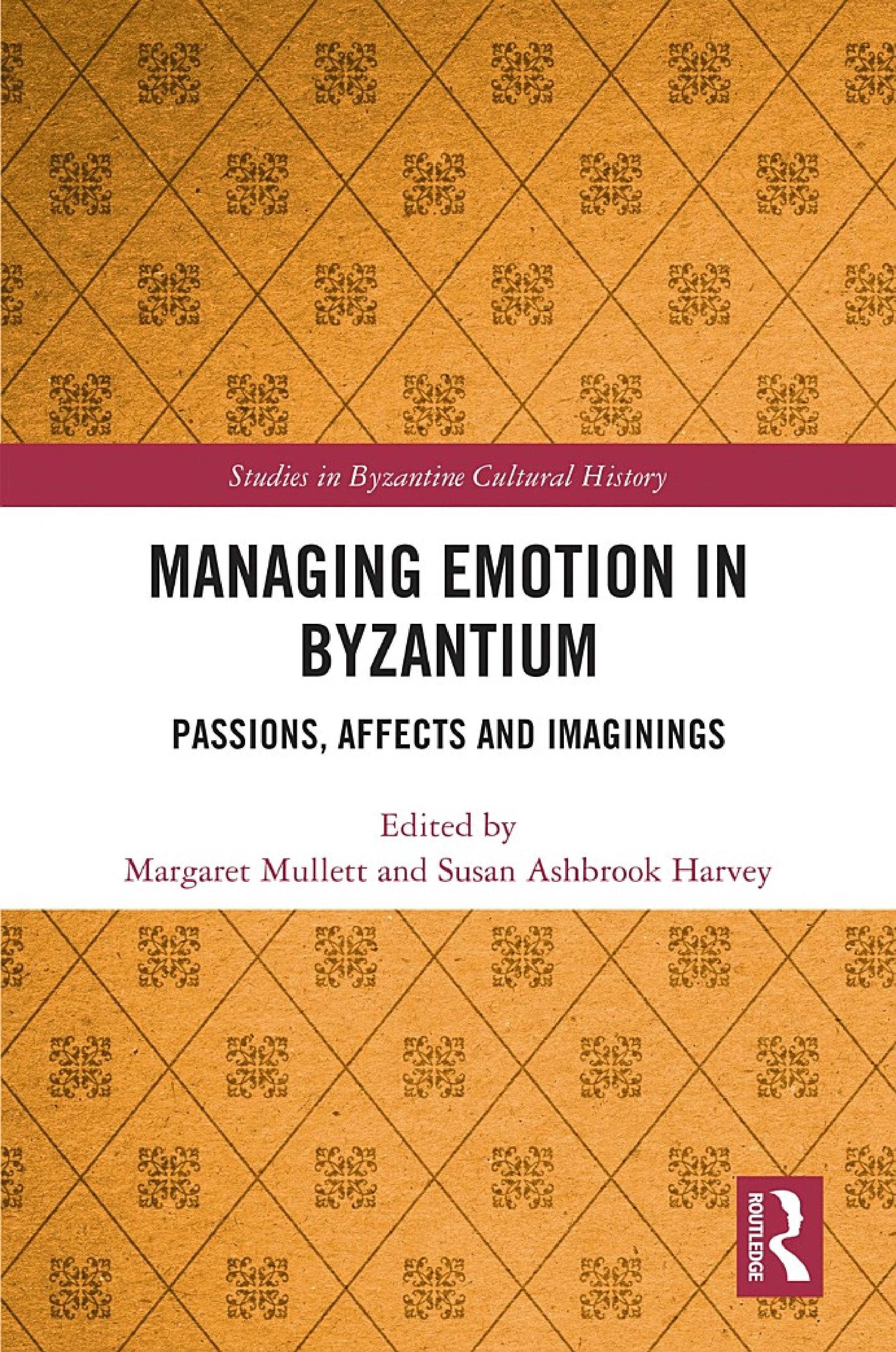 Managing Emotion in Byzantium: Passions, Affects and Imaginings (PDF/EPUB Version)
