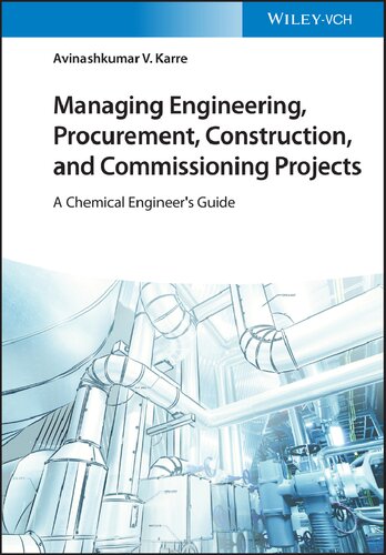 Managing Engineering, Procurement, Construction, and Commissioning Projects: A Chemical Engineer's Guide (PDF/EPUB Version)