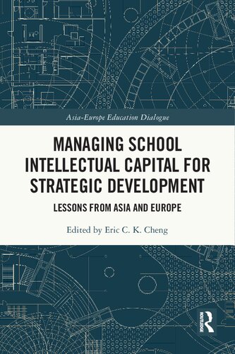 Managing School Intellectual Capital for Strategic Development: Lessons from Asia and Europe (PDF/EPUB Version)