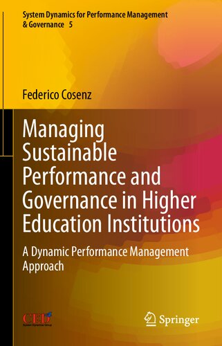 Managing Sustainable Performance and Governance in Higher Education Institutions: A Dynamic Performance Management Approach (System Dynamics for Performance Management & Governance, 5) (PDF/EPUB Version)