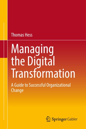 Managing the Digital Transformation: A Guide to Successful Organizational Change (PDF/EPUB Version)