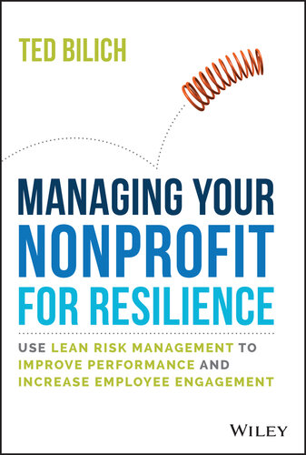 Managing Your Nonprofit for Resilience: Use Lean Risk Management to Improve Performance and Increase Employee Engagement (PDF/EPUB Version)