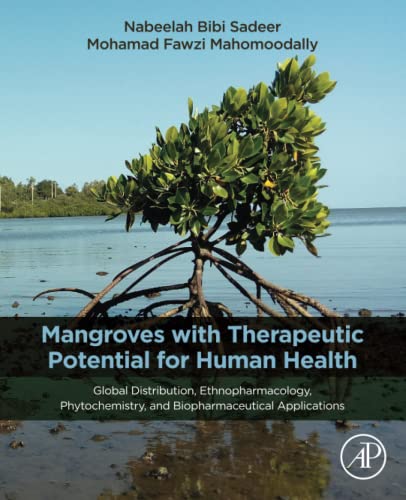 Mangroves with Therapeutic Potential for Human Health: Global Distribution, Ethnopharmacology, Phytochemistry, and Biopharmaceutical Application (PDF/EPUB Version)