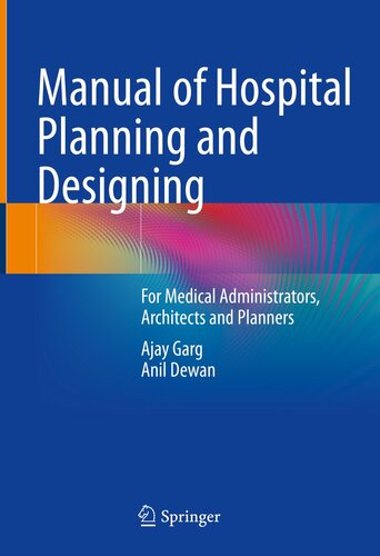 Manual of Hospital Planning and Designing; For Medical Administrators, Architects and Planners (PDF/EPUB Version)