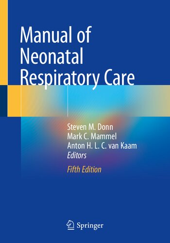 Manual of neonatal respiratory care. (PDF/EPUB Version)