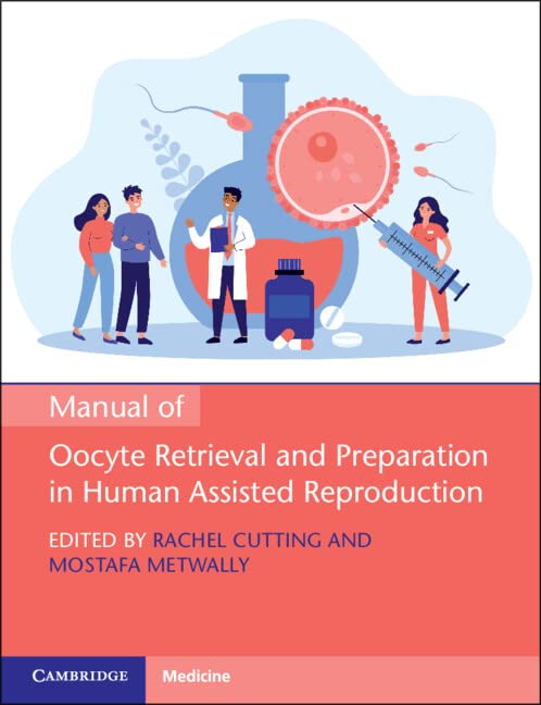 Manual of Oocyte Retrieval and Preparation in Human Assisted Reproduction (PDF/EPUB Version)