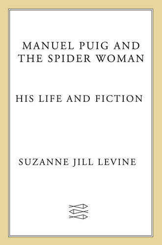 Manuel Puig and the Spider Woman: His Life and Fiction (PDF/EPUB Version)