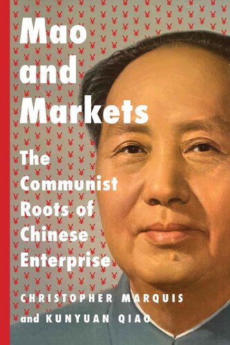 Mao and Markets: The Communist Roots of Chinese Enterprise (PDF/EPUB Version)