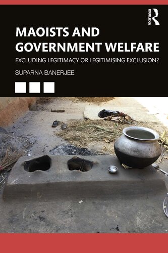 Maoists and Government Welfare: Excluding Legitimacy or Legitimising Exclusion? (PDF/EPUB Version)