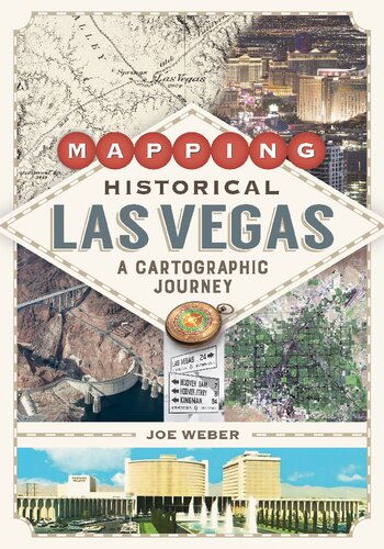 Mapping Historical Las Vegas: A Cartographic Journey (PDF/EPUB Version)