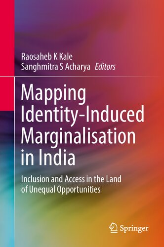 Mapping Identity-Induced Marginalisation in India: Inclusion and Access in the Land of Unequal Opportunities (PDF/EPUB Version)