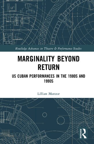 Marginality Beyond Return: US Cuban Performances in the 1980s and 1990s (PDF/EPUB Version)
