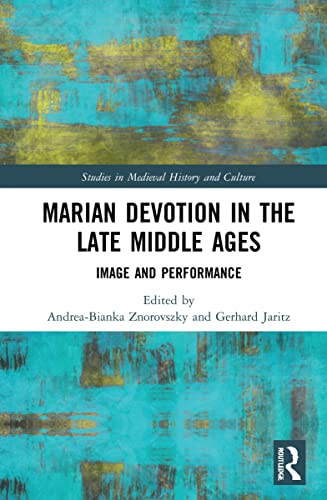 Marian Devotion in the Late Middle Ages: Image and Performance (PDF/EPUB Version)
