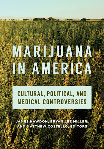 Marijuana in America: Cultural, Political, and Medical Controversies (PDF/EPUB Version)