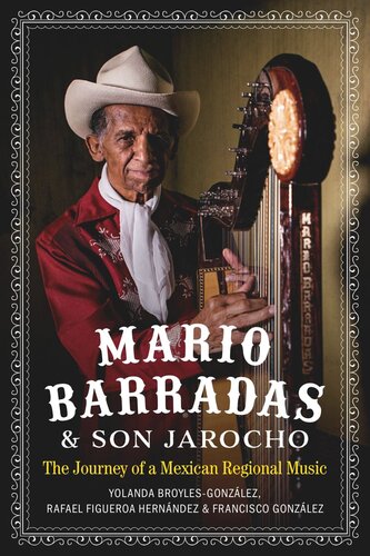 Mario Barradas and Son Jarocho: The Journey of a Mexican Regional Music (PDF/EPUB Version)